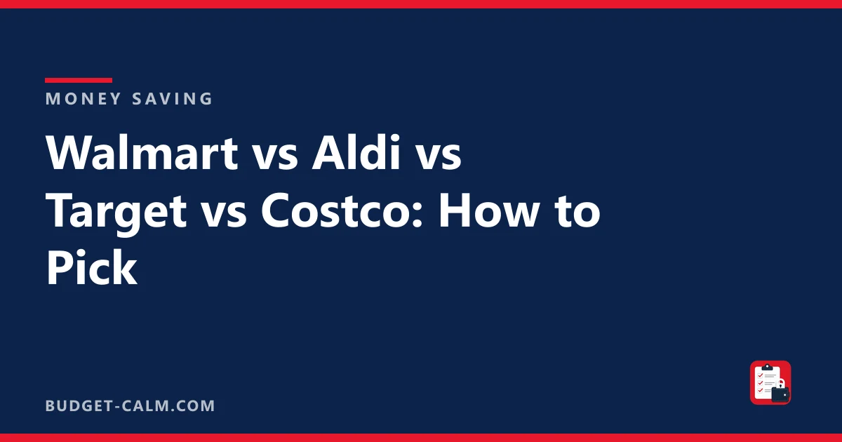 Walmart vs Aldi vs Target vs Costco: How to Pick — title card